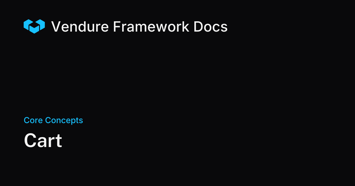 Cart and Active Order Concepts in Vendure | Vendure Docs