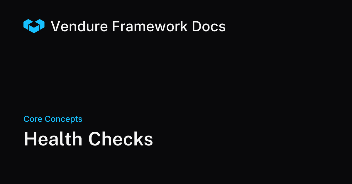 Health Check Endpoint for Monitoring Vendure | Vendure Docs