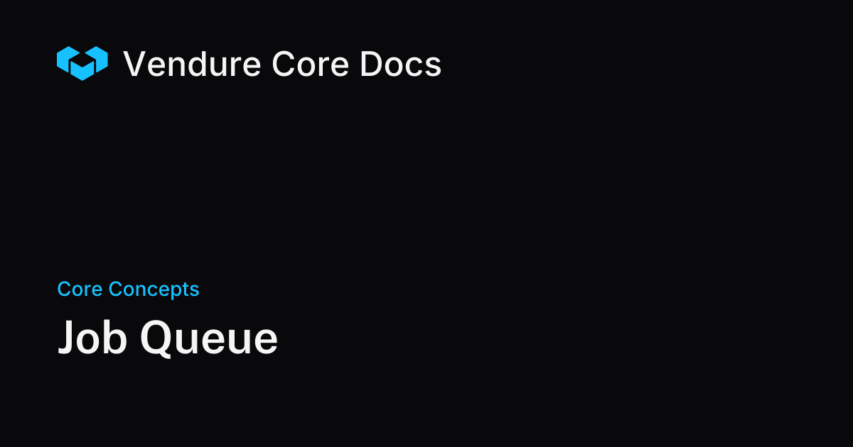 Background Job Queue Architecture in Vendure | Vendure Docs