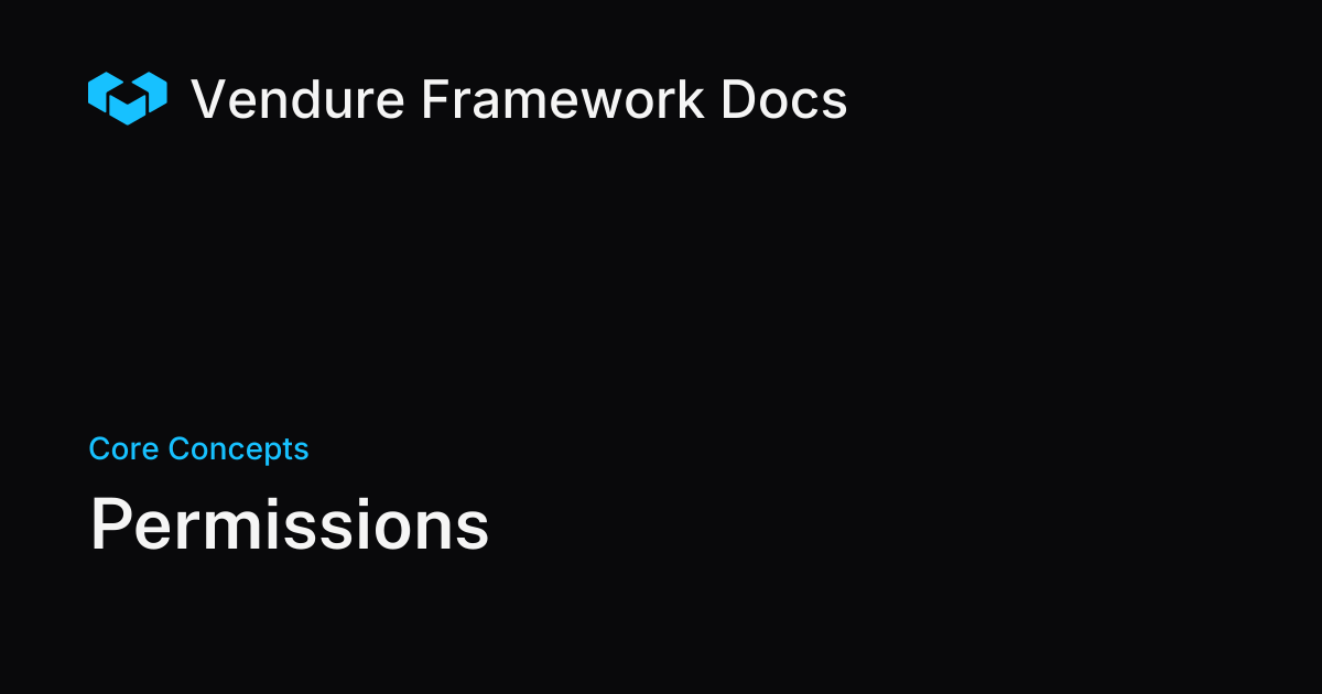 Permissions and Authorization in Vendure | Vendure Docs