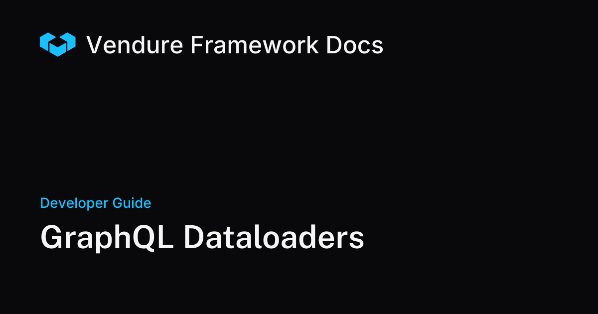 Solving the N+1 Problem with Dataloaders in Vendure | Vendure Docs