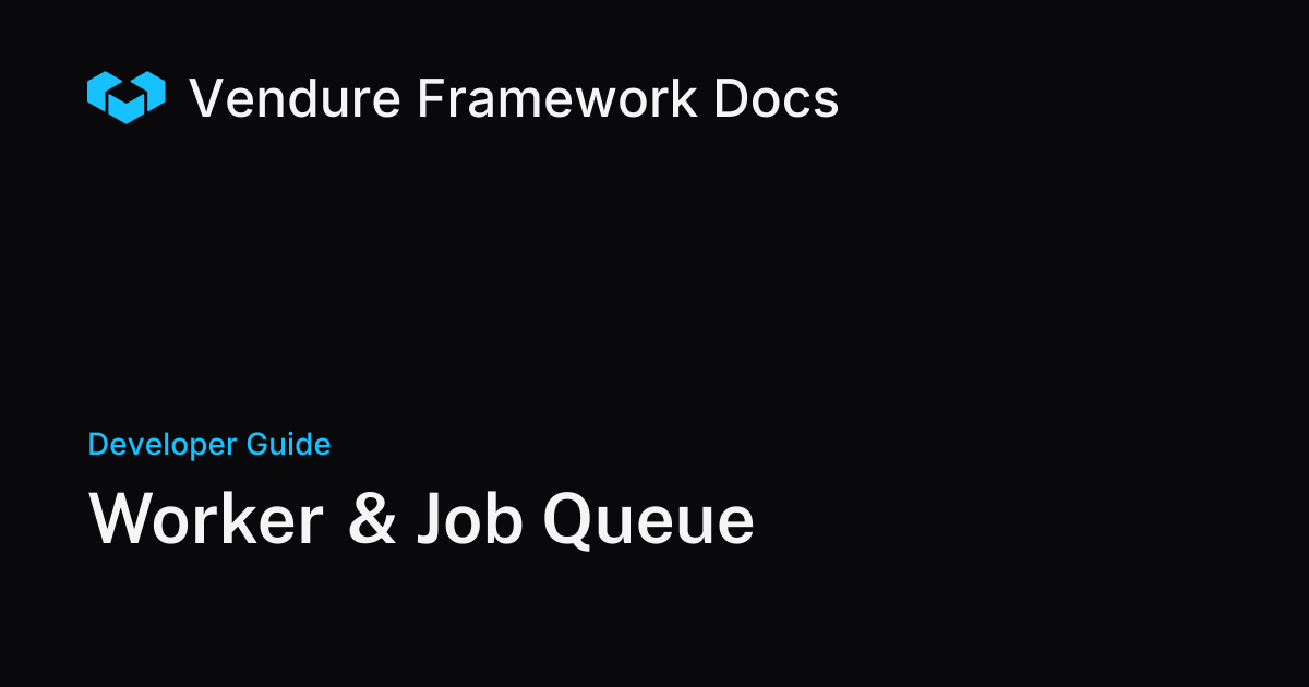 Worker and Job Queue Configuration in Vendure | Vendure Docs