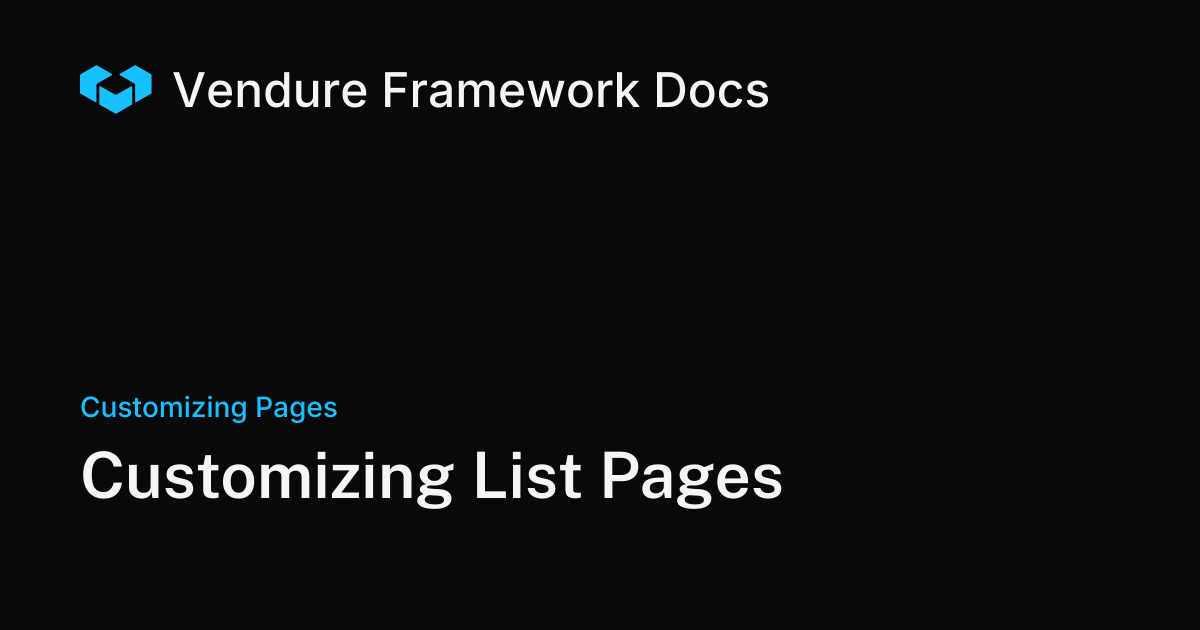 Customizing List Pages in the Vendure Dashboard | Vendure Docs
