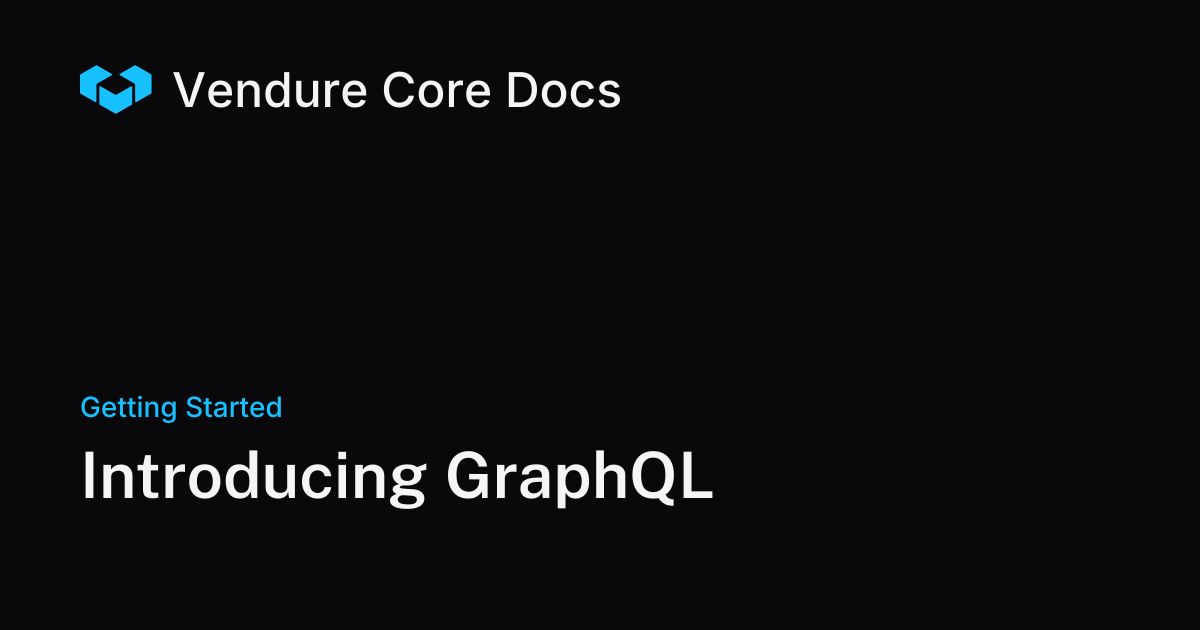 GraphQL Basics for Vendure Developers | Vendure Docs