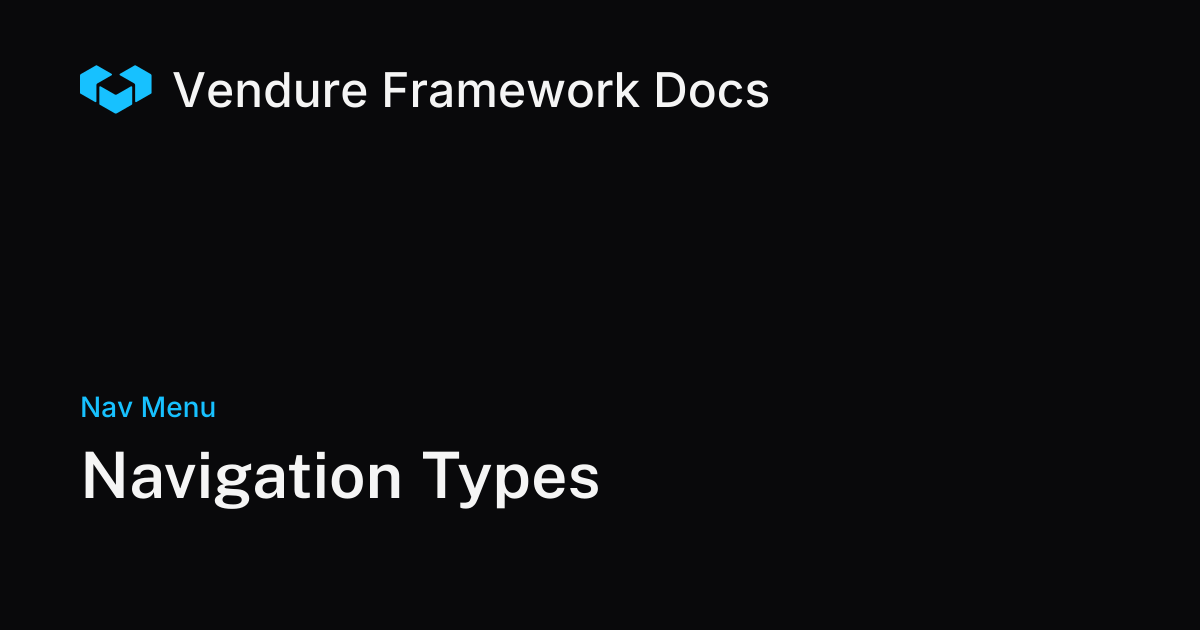 Navigation Types | Vendure Docs