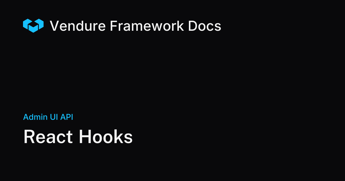 React Hooks | Vendure Docs