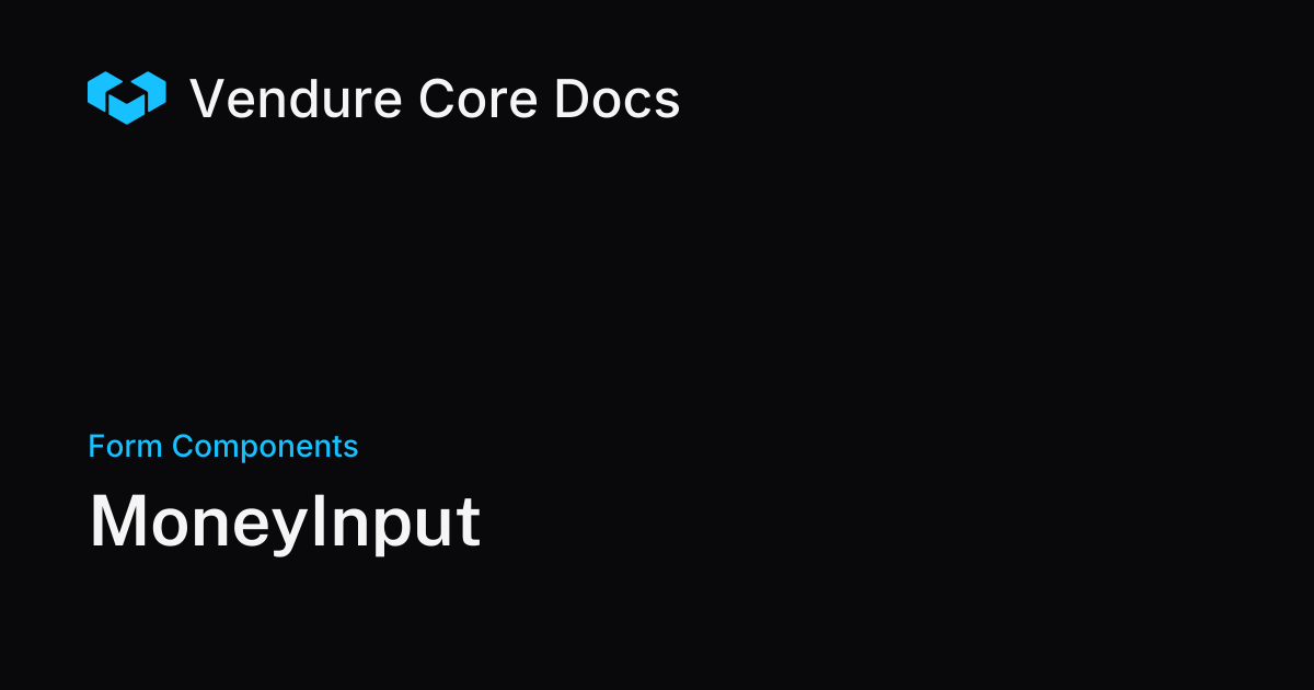 MoneyInput | Vendure Docs
