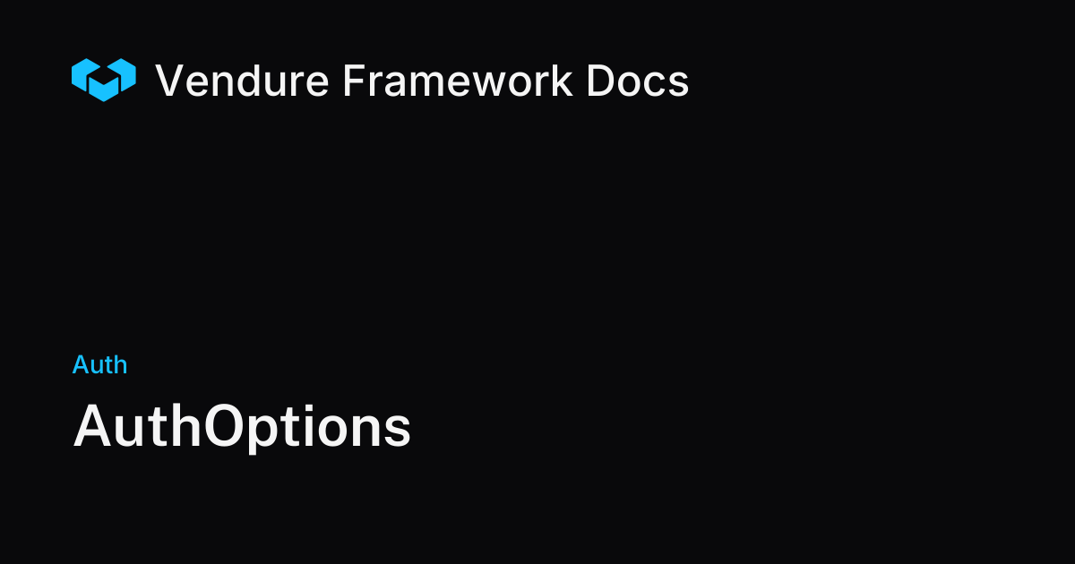 AuthOptions | Vendure Docs
