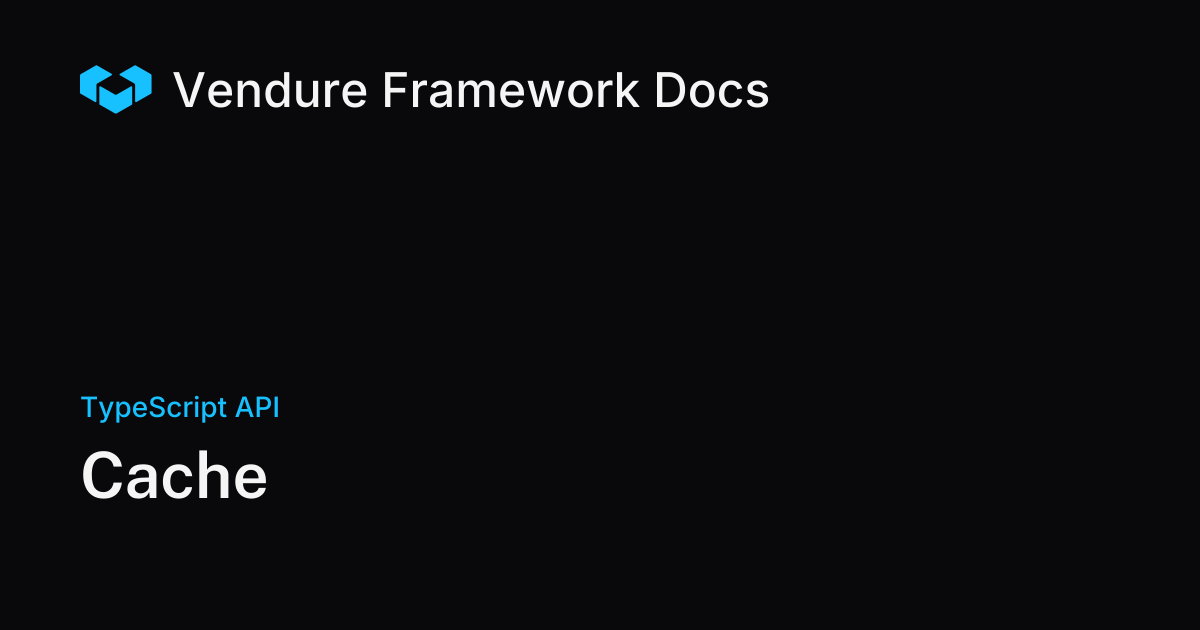 Cache | Vendure Docs