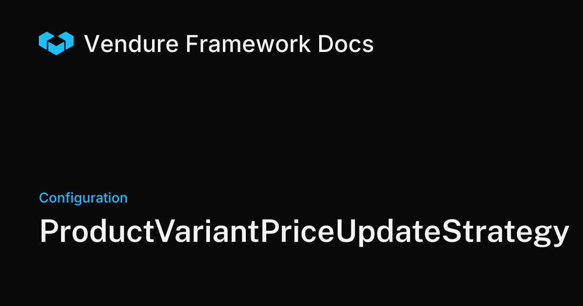 ProductVariantPriceUpdateStrategy | Vendure Docs