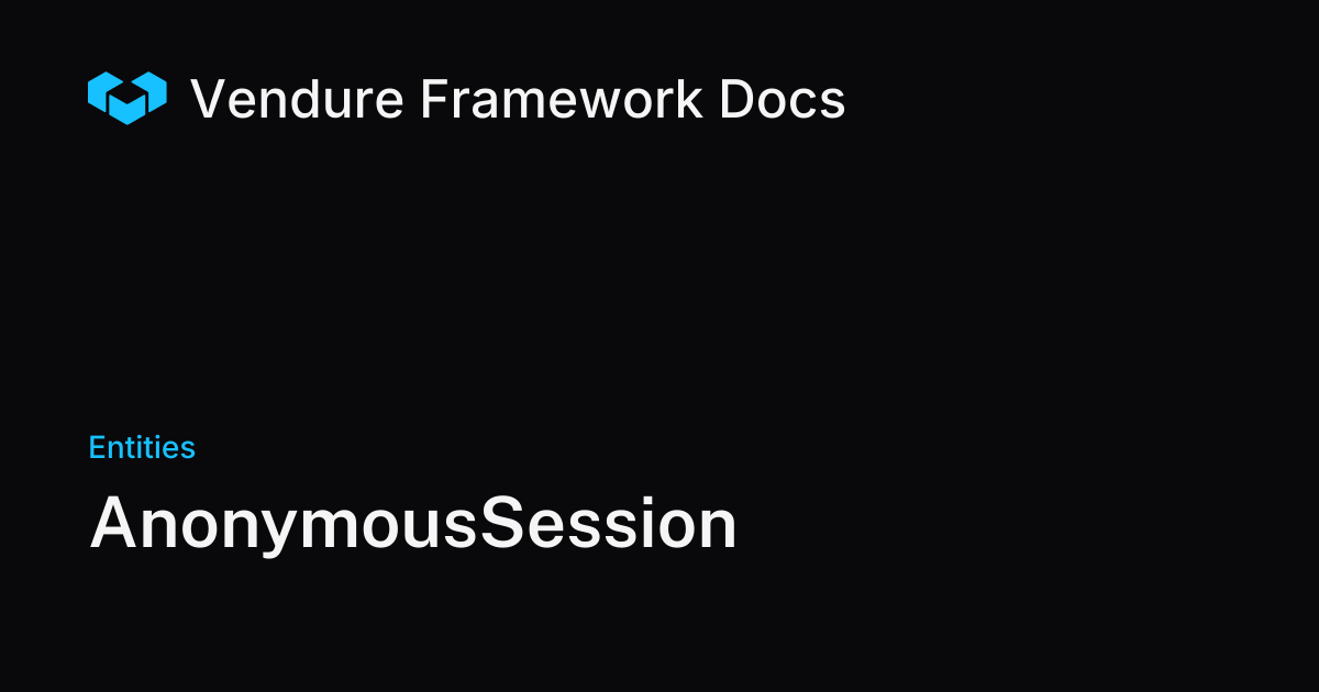 AnonymousSession | Vendure Docs