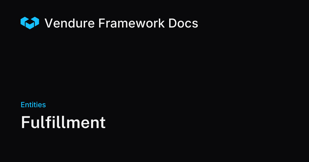 Fulfillment | Vendure Docs