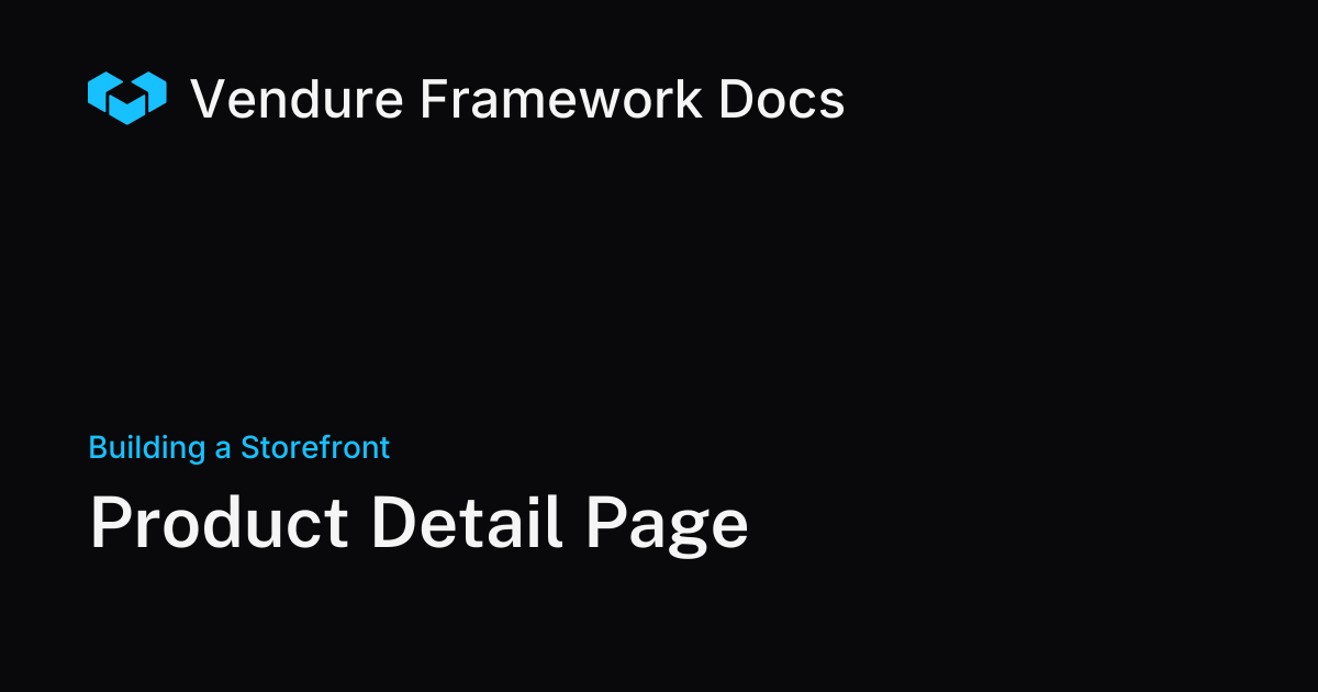 Building a Product Detail Page with the Vendure Shop API | Vendure Docs