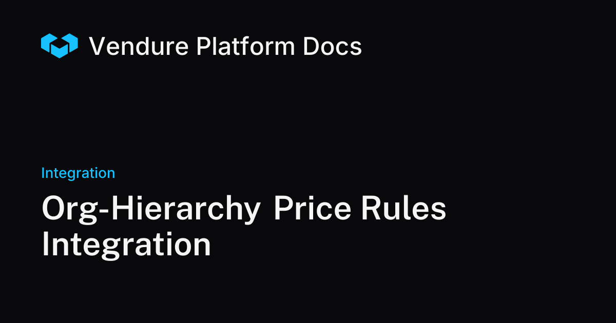 Org-Hierarchy Price Rules Integration | Vendure Docs