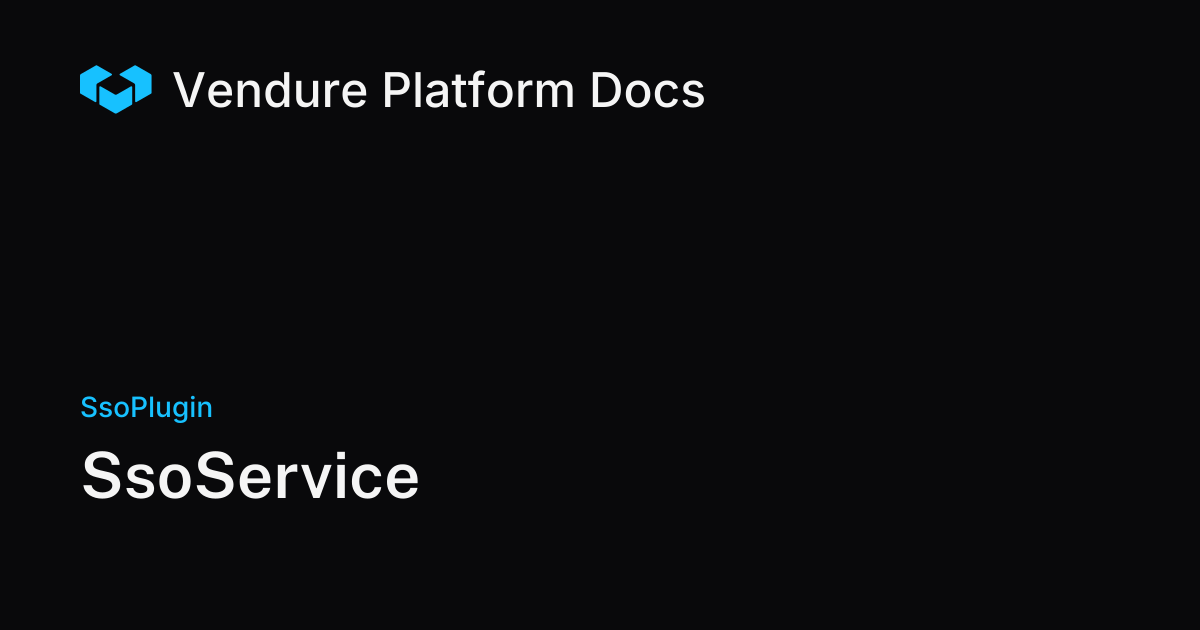 SsoService | Vendure Docs